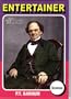 2008 Topps American Heritage Baseball Cards # 82 P.T. Barnum ( Showman )( Entertainer ) Trading Card in Protective Screw Down Display