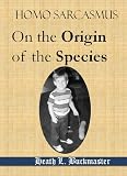 Homo sarcasmus - On the Origin of the Species