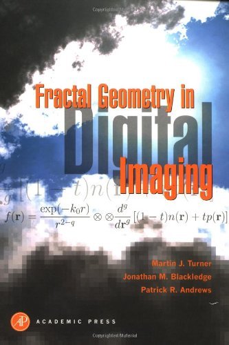 Fractal Geometry in Digital Imaging by Turner Martin J. Blackledge Jonathan M. Andrews Patrick R. (1998-07-07) Paperback