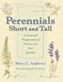 Perennials Short and Tall: A Seasonal Progression of Flowers for Your Garden (Quarry Books)