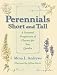 Book Perennials Short and Tall: A Seasonal Progression of Flowers for Your Garden (Quarry Books)