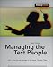 Managing the Test People: A Guide to Practical Technical Management