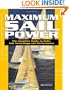 Maximum Sail Power: The Complete Guide to Sails, Sail Technology, and Performance