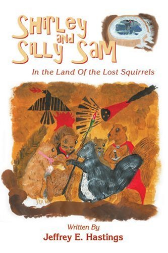 Cover image : Shirley and Silly Sam: In the Land Of the Lost Squirrels