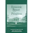 Economic Report of the President 2008 (Economic Report of the President Transmitted to the Congress) by