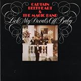 lick my decals off baby by captain beefheart and the magic band