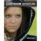 Photoshop Lightroom Adventure: Mastering Adobe's next-generation tool for digital photographers by  Mikkel Aaland