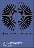 CBS Evening News (June 04, 2001)