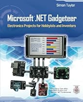 Microsoft .NET Gadgeteer: Electronics Projects for Hobbyists and Inventors Microsoft .NET Gadgeteer: Electronics Projects for Hobbyists and Inventors