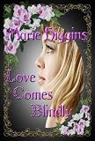 Love Comes Blindly (book 5) (The Fielding Brothers Saga)