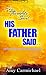 His Thoughts Said. . .His Father Said: Real-World Answers to the Hard Questions of Life