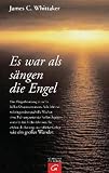 Produkt-Bild: Es war als s&auml;ngen die Engel: Eine Fliegerbesatzung muss im Stillen Ozean notwassern. Acht M&auml;nner verbringen frei qualvolle Wochen ohne Nahrung unter ... aus t&ouml;dlicher Gefahr wie ein gro&szlig;es Wunder