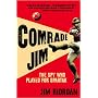 Comrade Jim: The Spy Who Played for Spartak