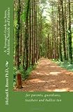 A Teenagers Guide to Stress, Addictions, Suicide and Violence: for parents, guardians, teachers and bullies too