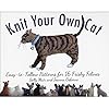 Knit Your Own Cat: Easy-to-Follow Patterns for 16 Frisky Felines