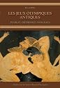 Les jeux olympiques antiques : pugilat, orthepale, pancrace