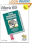 iMovie HD & iDVD 5: The Missing Manual