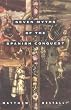 Seven Myths of the Spanish Conquest