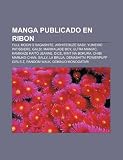 Manga publicado en Ribon: Full Moon o Sagashite, Aishiteruze Baby, Yumeiro Patissiere, Gals!, Marmalade Boy, Ultra Maniac (Spanish Edition)