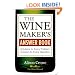 The Winemaker's Answer Book: Solutions to Every Problem; Answers to Every Question (Answer Book (Storey))