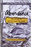 Abundance: The Future Is Better Than You Think