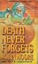 Death Never Forgets