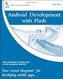 Android Development with Flash: Your visual blueprint for developing mobile apps
