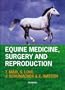 Equine Medicine, Surgery and Reproduction, 1e