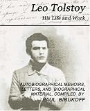 Leo Tolstoy - His Life and Work