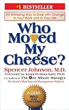 Who Moved My Cheese?: An Amazing Way to Deal with Change in Your Work and in Your Life