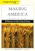 Making America: A History of the United States, Cengage Advantage Edition