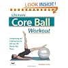 Ultimate Core Ball Workout: Strengthening and Sculpting Exercises with Over 200 Step-by-Step Photos