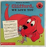 By Norman Bridwell Clifford, We Love You (Clifford 8x8) [Paperback]