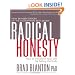 Radical Honesty: How to Transform Your Life by Telling the Truth