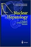Nuclear Hepatology: A Textbook of Hepatobiliary Diseases