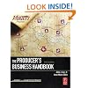 The Producer's Business Handbook: The Roadmap for the Balanced Film Producer