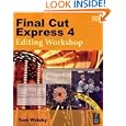 Final Cut Express 4 Editing Workshop