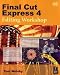 Final Cut Express 4 Editing Workshop