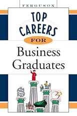 Top Careers for Business Graduates (Top Career)