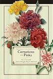Carnations and Pinks (Gardening in America)