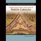 A Primary Source History of the Colony of North Carolina | [Melody S. Mis]