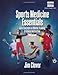 Sports Medicine Essentials: Core Concepts in Athletic Training & Fitness Instruction