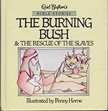 The burning bush ; The rescue of the slaves
