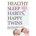 Healthy Sleep Habits, Happy Twins (A Step-by-Step Program for Sleep-Training Your Multiples) (Paperback)