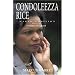 Condoleezza Rice: The Authorised Biography: Naked Ambition [FOREWORD BY JONATHAN FREEDLAND]: Naked Ambition
