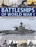 Battleships of World War I: A Fully Illustrated Country-By-Country Directory Of Dreadnoughts, Including Armoured Cruisers, Battlecruisers And Battleships From 1906-1918