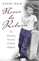 Never to Return: The Harrowing True Story of a Stolen Childhood