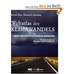 Weltatlas des Klimawandels - Karten und Fakten zur globalen Erw�rmung