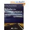 Weltatlas des Klimawandels - Karten und Fakten zur globalen Erwärmung Weltatlas des Klimawandels - Karten und Fakten zur globalen Erwärmung