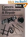 Camera Maintenance & Repair: Book 2 : Advanced Techniques: Advanced Techniques Bk. 2